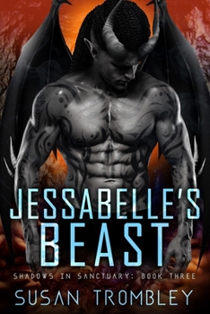Jessabelle's Beast - Book #3 of the Shadows In Sanctuary