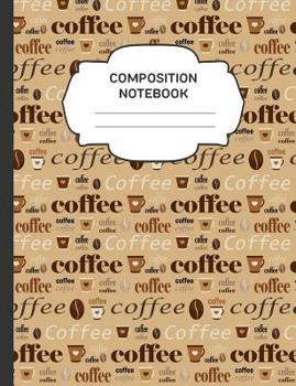 Paperback Composition Notebook: College Ruled Narrow Line Comp Books for School - Coffee Lover Light Book