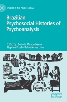Hardcover Brazilian Psychosocial Histories of Psychoanalysis Book