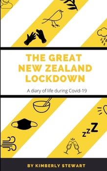 Paperback The Great New Zealand Lockdown: A diary of life during Covid-19 Book