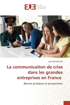 La communication de crise dans les grandes entreprises en France (French Edition)