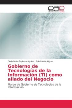 Paperback Gobierno de Tecnologías de la Información (TI) como aliado del Negocio [Spanish] Book