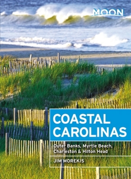 Paperback Moon Coastal Carolinas: Outer Banks, Myrtle Beach, Charleston & Hilton Head Book
