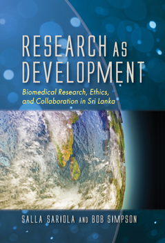 Hardcover Research as Development: Biomedical Research, Ethics, and Collaboration in Sri Lanka Book