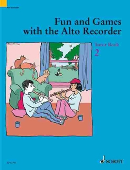 Paperback Fun and Games with the Alto Recorder: Tutor Book 2 Book