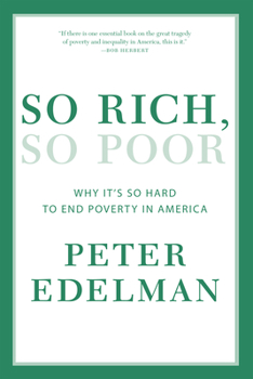 Paperback So Rich, So Poor: Why It's So Hard to End Poverty in America Book