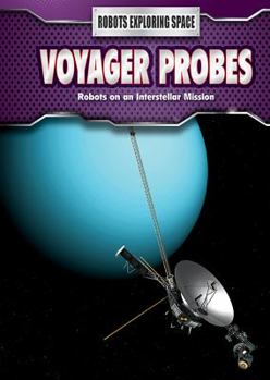 Library Binding Voyager Probes: Robots on an Interstellar Mission Book