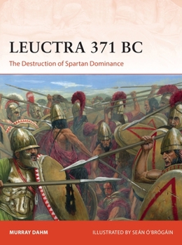 Paperback Leuctra 371 BC: The Destruction of Spartan Dominance Book