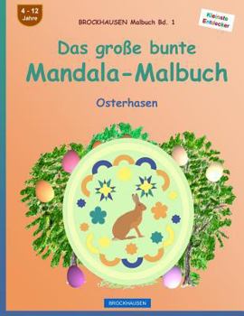 Paperback BROCKHAUSEN Malbuch Bd. 1 - Das große bunte Mandala-Malbuch: Osterhasen [German] Book