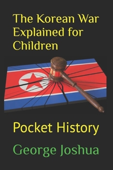 Paperback The Korean War Explained for Children: Pocket History Book