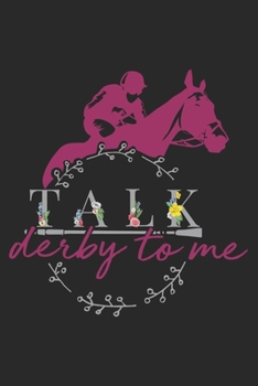 Talk Derby to me: Racing Derby Horse Lover