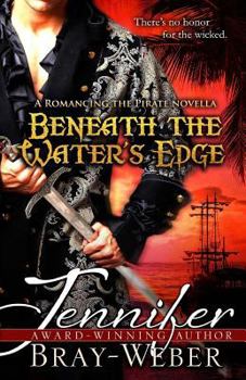 Paperback Beneath The Water's Edge: A Romancing the Pirate novella Book