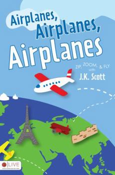 Paperback Airplanes, Airplanes, Airplanes: Zip, Zoom, & Fly Book