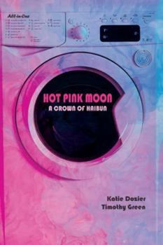 Paperback Hot Pink Moon: A Crown of Haibun Book