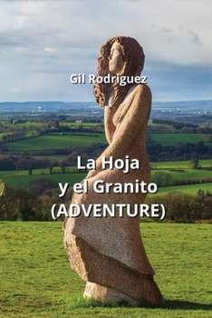 Paperback La Hoja y el Granito: (Adventure) [Spanish] Book