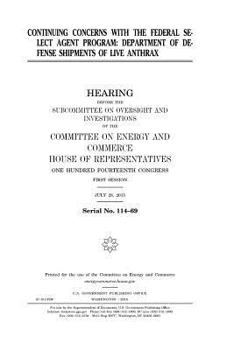 Paperback Continuing concerns with the Federal Select Agent Program: Department of Defense shipments of live anthrax Book