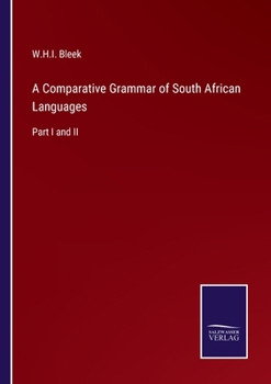 Paperback A Comparative Grammar of South African Languages: Part I and II Book