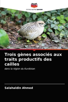 Paperback Trois gènes associés aux traits productifs des cailles [French] Book