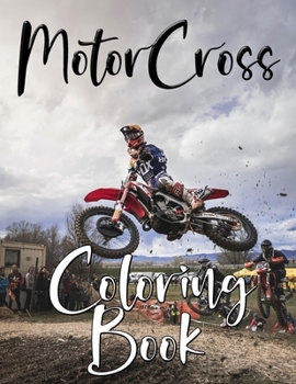MotorCross Coloring Book: - Super Greatest American MotorCycle Coloring Book Designs For Children, (8.5"x11"), All Coloring Pictures, 40 coloring ... Bikes And Motocycle Racing coloring book.