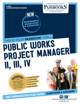 Paperback Public Works Project Manager II, III, IV (C-4969): Passbooks Study Guide Volume 4969 Book