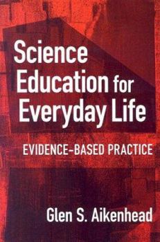 Paperback Science Education for Everyday Life: Evidence-Based Practice Book