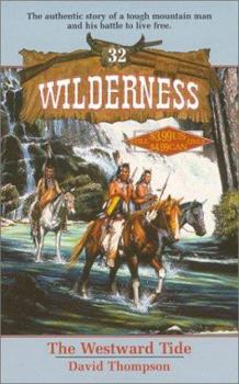 Wilderness: The Westward Tide (Wilderness, 32) - Book #32 of the Wilderness