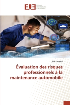 Paperback Évaluation des risques professionnels à la maintenance automobile [French] Book