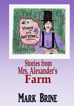 Paperback Vinny and Ant Ethel: Stories from Mrs. Alexander's Farm Book