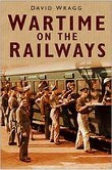 Hardcover Wartime on the Railways Book