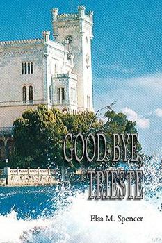 Paperback Good-Bye, Trieste Book