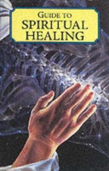 Hardcover Guide to Spiritual Healing (Caxton Reference) Book