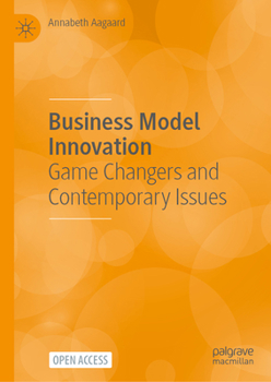 Hardcover Business Model Innovation: Game Changers and Contemporary Issues Book