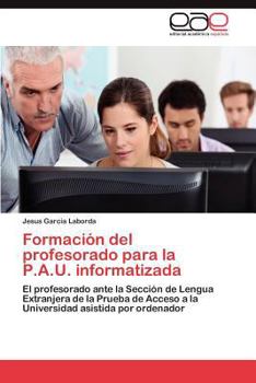 Paperback Formacion del Profesorado Para La P.A.U. Informatizada [Spanish] Book