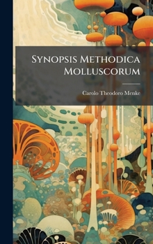 Hardcover Synopsis Methodica Molluscorum [Latin] Book