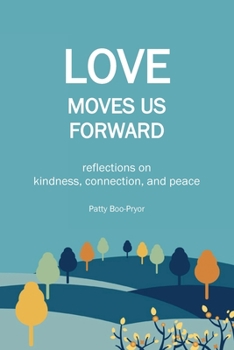 Paperback Love Moves Us Forward Book