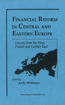 Financial Reform in Central and Eastern Europe: Lessons from the West, Poland and Further East