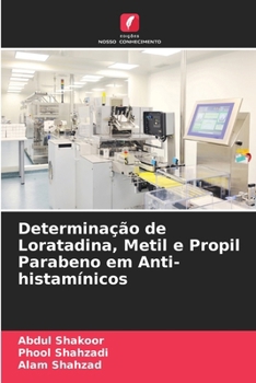Paperback Determinação de Loratadina, Metil e Propil Parabeno em Anti-histamínicos [Portuguese] Book