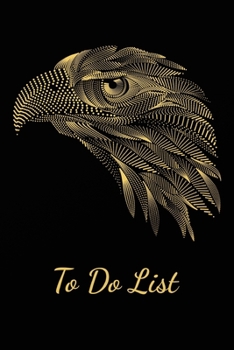 To Do List: Eagle Weekly  Work Task Checklist - Daily Task Planner - To Do List Notebook - Agenda Notepad For Men, Women, Students & Kids