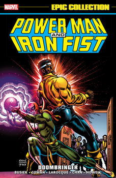 Paperback Power Man and Iron Fist Epic Collection: Doombringer Book