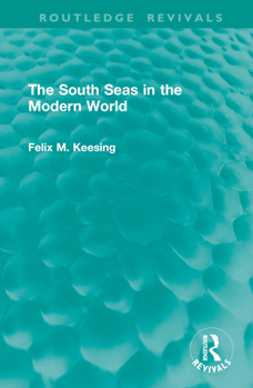 Hardcover The South Seas in the Modern World Book