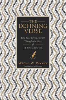 Paperback The Defining Verse: Find Your Life's Sentence Through the Lives of 63 Bible Characters Book