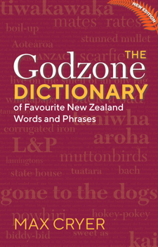 Paperback The Godzone Dictionary: Of Favourite New Zealand Words and Phrases Book