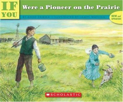 Paperback If You Were a Pioneer on the Prairie Book