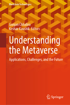 Hardcover Understanding the Metaverse: Applications, Challenges, and the Future Book