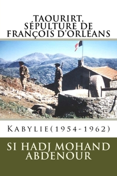 Paperback Taourirt, S?pulture de Fran?ois d'Orl?ans: Kabylie(1954-1962) [French] Book