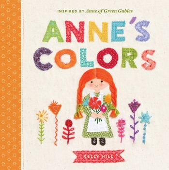 Board book Anne's Colors: Inspired by Anne of Green Gables Book