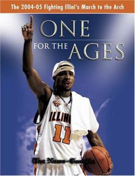 Paperback One for the Ages: The 2004-05 Fighting Illini's March to the Arch Book