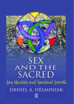 Paperback Sex and the Sacred: Gay Identity and Spiritual Growth Book