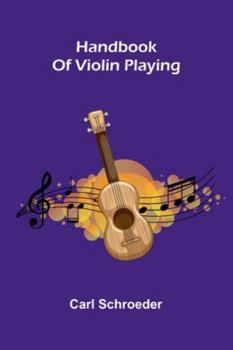 Paperback Handbook Of Violin Playing Book