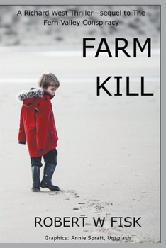 Farm Kill - Book #4 of the Richard West